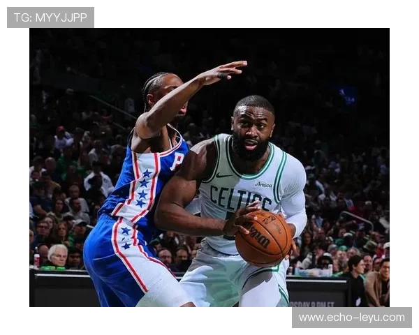 杰伦·布朗连续季后赛高效单打拉开进攻空间胜过塔图姆